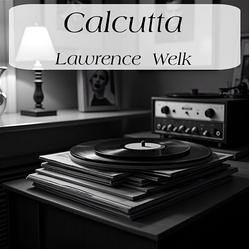 Calcutta Lawrence Welk