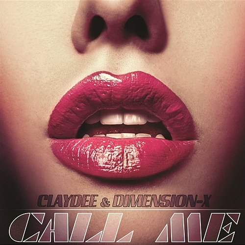 Call Me Claydee, Dimension-X