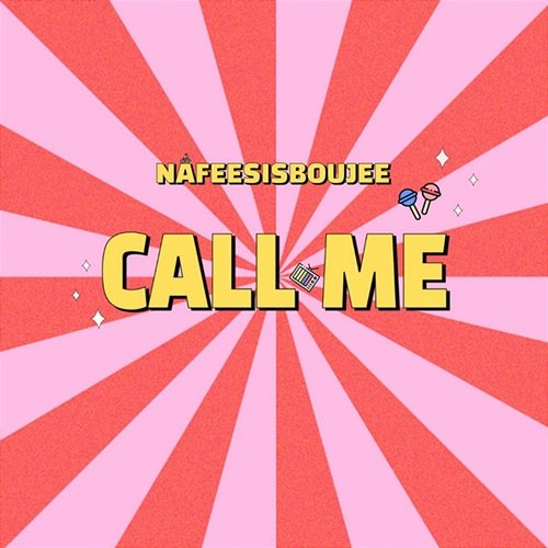 Call Me Nafeesisboujee
