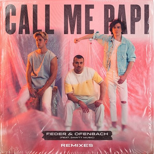 Call Me Papi Feder & Ofenbach feat. Dawty Music