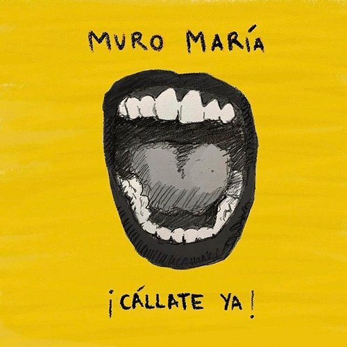 Cállate Ya Muro María