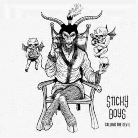 Calling The Devil Sticky Boys