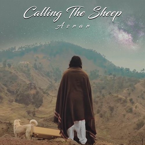 Calling The Sheep Asrar