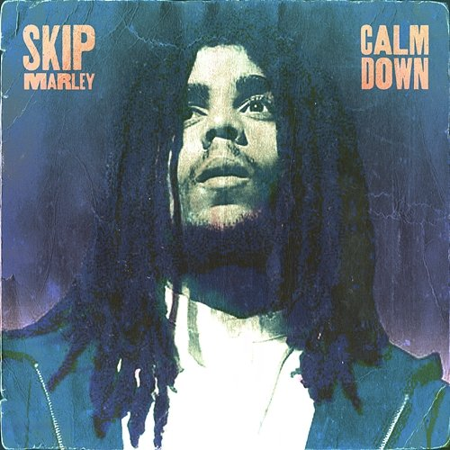 Calm Down Skip Marley