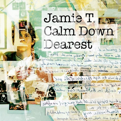 Calm Down Dearest Jamie T