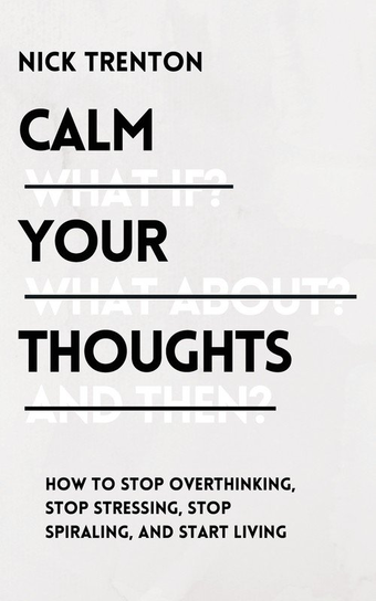 Calm Your Thoughts Nick Trenton