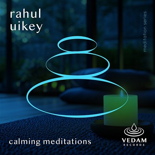 Calming Meditations Rahul Uikey, Vedam