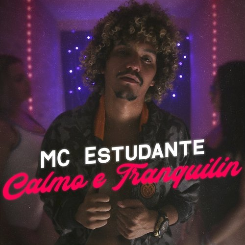 Calmo E Tranquilin MC Estudante