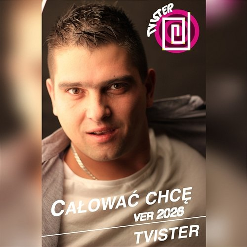 Całować Chcę Tvister
