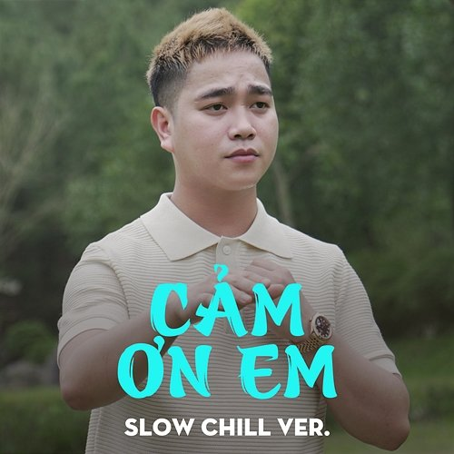 Cảm Ơn Em Đặng Thiên Chí & 24 Bit Records
