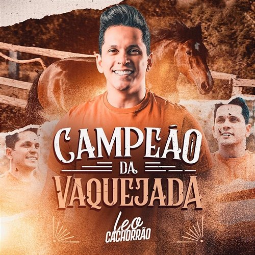 Campeão da Vaquejada LEO CACHORRÃO