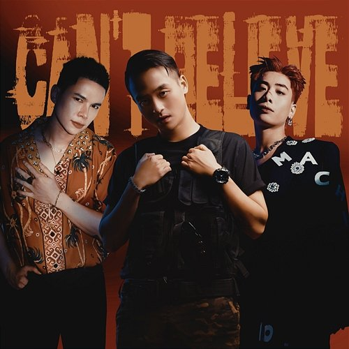 Can't Believe Hoàng Tôn, Machiot & NHATNGUYEN