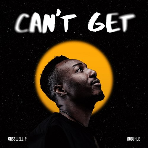 Can't Get Casswell P & Nobuhle