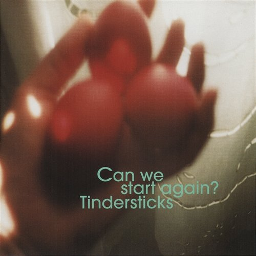 Can We Start Again? Tindersticks