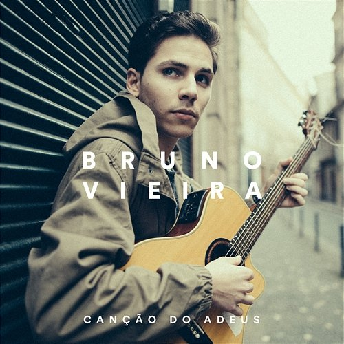 Canção do Adeus Bruno Vieira