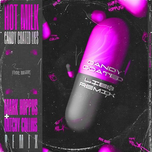 Candy Coated Lie$ Hot Milk
