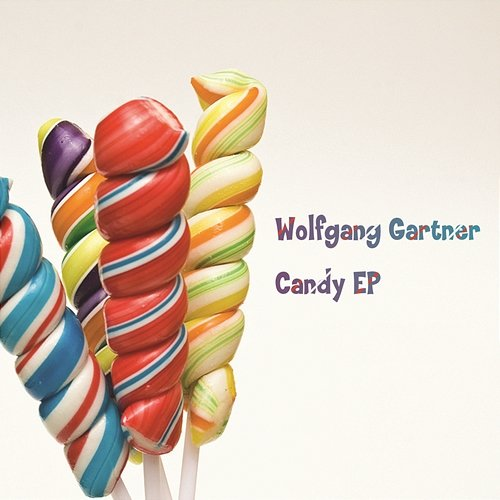 Candy EP Wolfgang Gartner