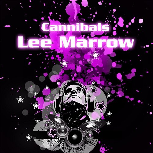 Cannibals Lee, Marrow