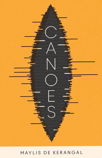 Canoes Maylis de Kerangal