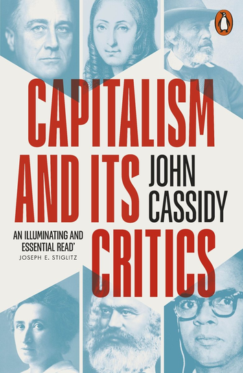 Capitalism and Its Critics Cassidy John