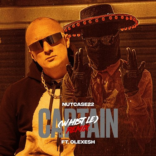 Captain (whistle) Nutcase22 feat. Olexesh