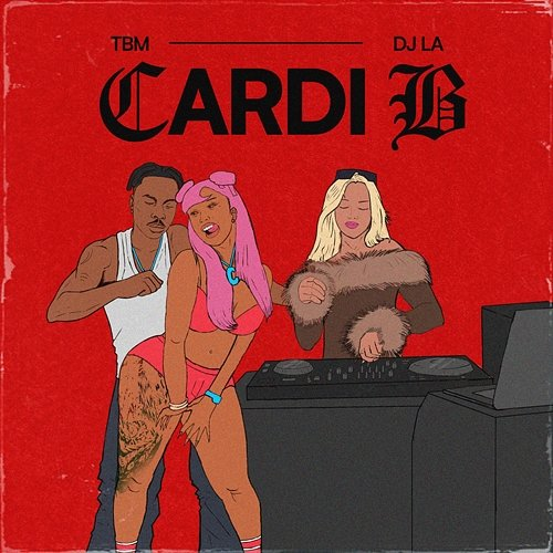 Cardi B CallMeTBM & DJ LA