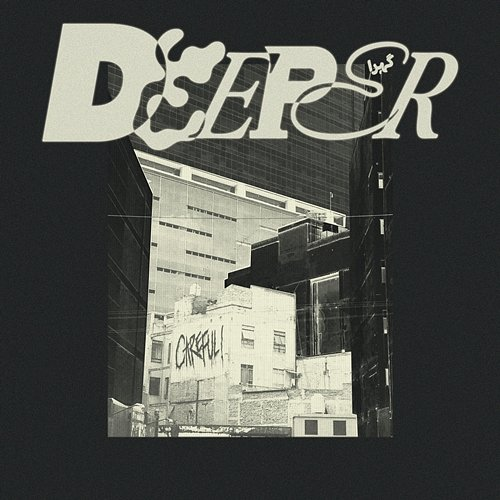 Careful! Deeper