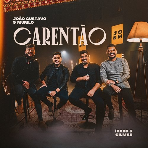 Carentão João Gustavo e Murilo, Ícaro e Gilmar