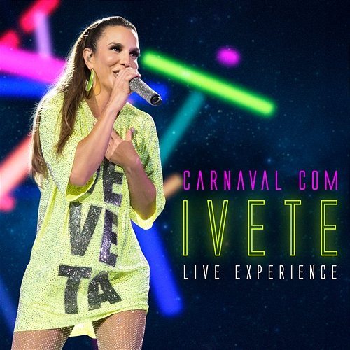 Carnaval Com Ivete - Live Experience Ivete Sangalo
