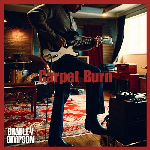 Carpet Burn Bradley Simpson
