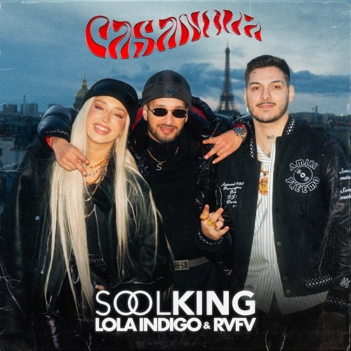 Casanova Soolking, Lola Indigo, Rvfv