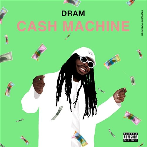 Cash Machine Shelley FKA DRAM