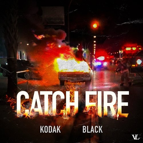 Catch Fire Kodak Black