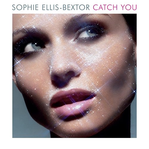 Catch You Sophie Ellis-Bextor