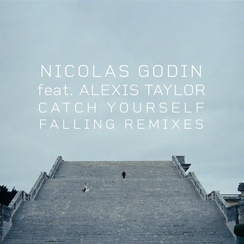 Catch Yourself Falling Nicolas Godin feat. Alexis Taylor