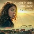 Caught Inside The Dark Grégory Frateur, Nicolas Rombouts