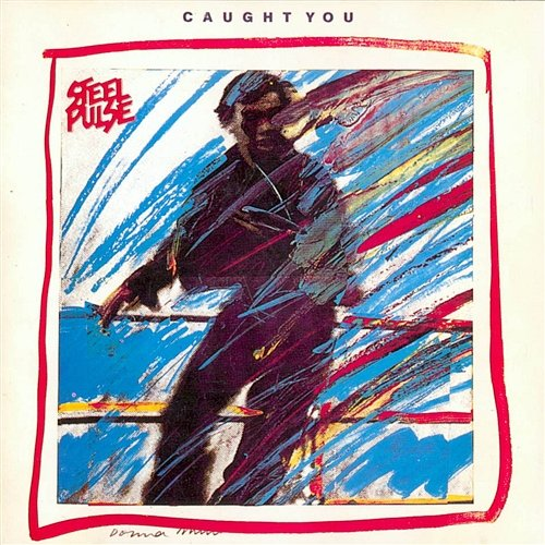 Caught You Steel Pulse