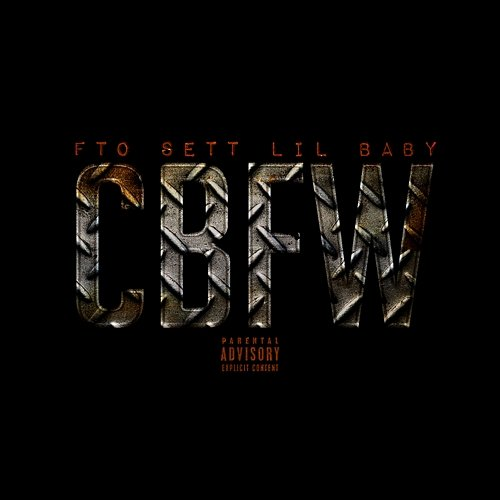 CBFW FTO Sett feat. Lil Baby