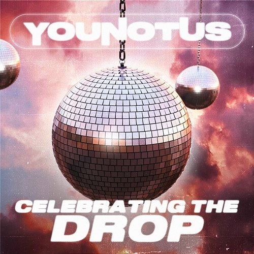 Celebrating the Drop YOUNOTUS