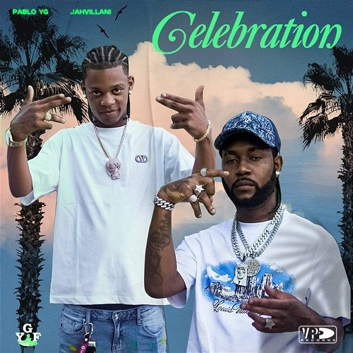 Celebration Pablo YG & Jahvillani