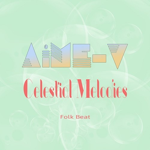 Celestial Melodies AiME-V