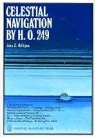 Celestial Navigation by H.O.249 Milligan John E.