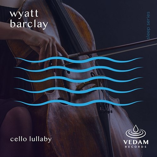 Cello Lullaby Barclay Wyatt, Vedam