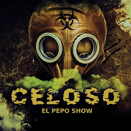 Celoso El Pepo Show