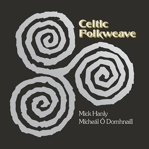 Celtic Folkweave Mícheál Ó Domhnaill, Mick Hanly