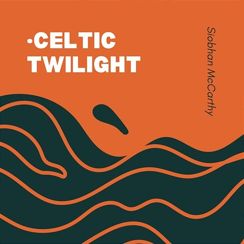 Celtic Twilight Siobhan McCarthy
