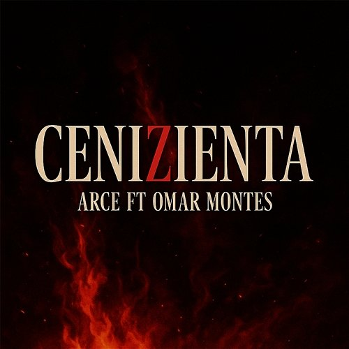 Cenizienta Arce, Omar Montes