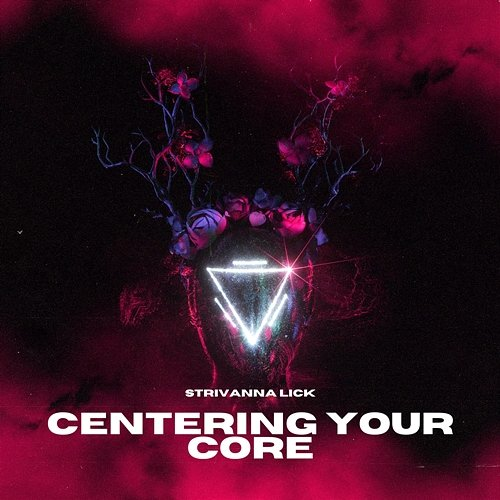 Centering Your Core Strivanna lick
