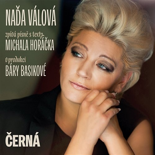 Černá Naďa Válová, Bára Basiková, Michal Horáček