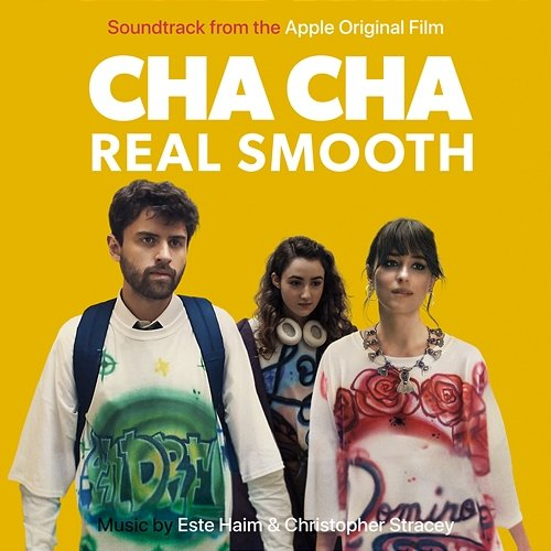 Cha Cha Real Smooth Este Haim, Christopher Stracey